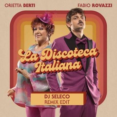 Fabio Rovazzi feat. Orietta Berti - La Discoteca Italiana (Dj Seleco Remix Edit)