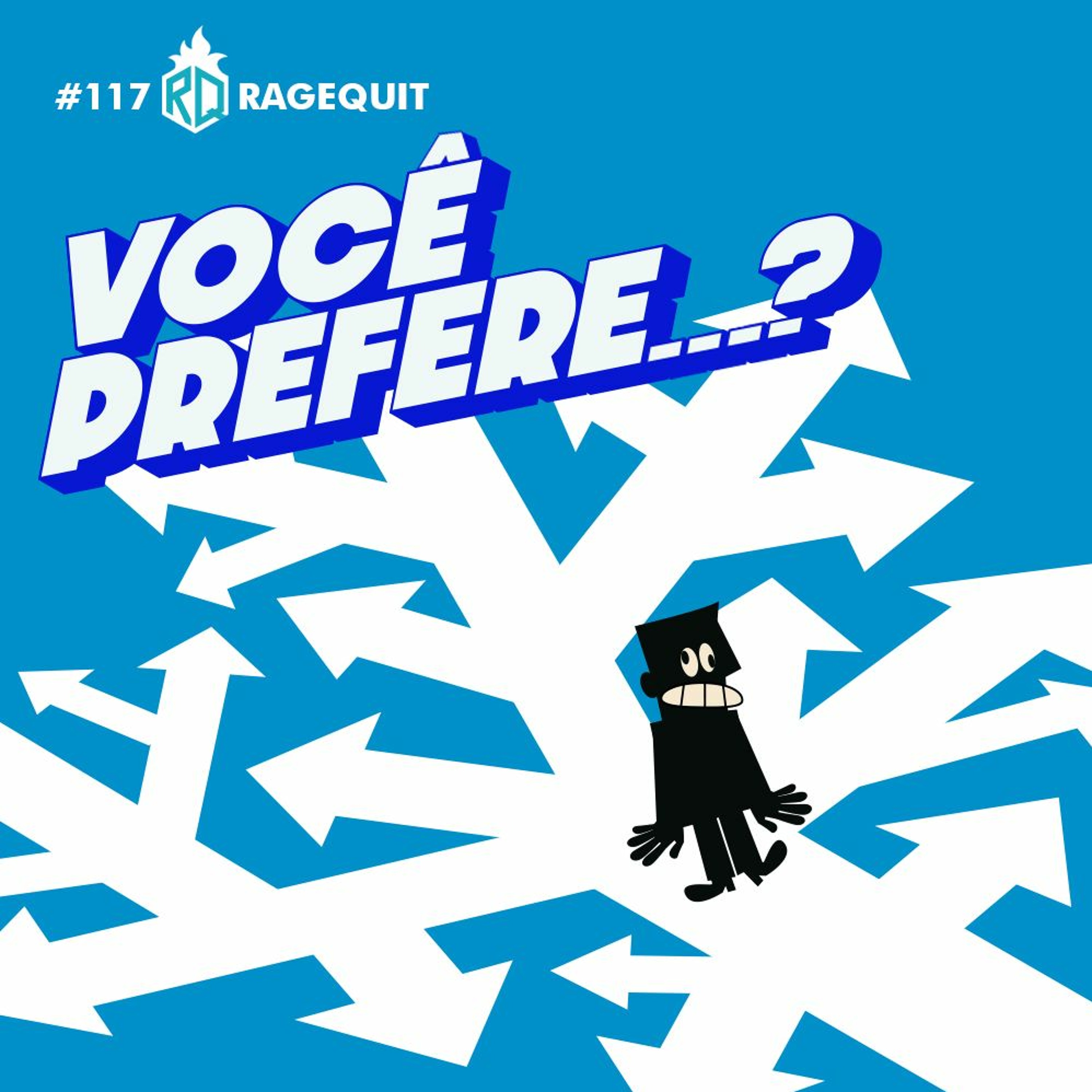 #117 Você Prefere...? episode artwork