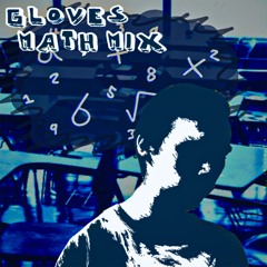 GLOVES MATH MIX (PARODY)