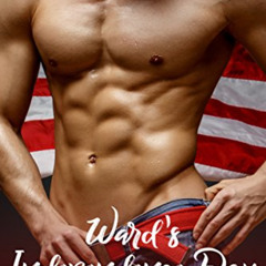 VIEW PDF 📦 Ward's Independence Day: An Older Man Younger Woman Romance (A Man Who Kn