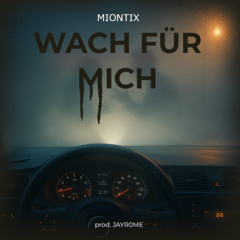 Wach für mich (prod. JAYR0ME)