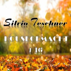 Silvio Teschner - Housegemacht # 16