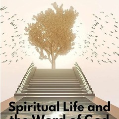 ⬇️ DOWNLOAD EBOOK Spiritual Life and the Word of God Free Online