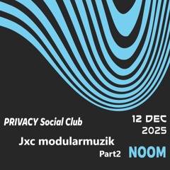 Jxc modularmuzik anniv yann 12 dec 2025 au NOOM part2