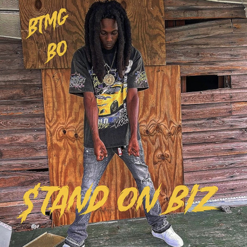 BTMG Bo - STAND ON BIZ