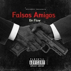 Bn Flow - Falsos Amigos 🔥