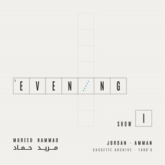 Mureed Hammad - Evening Show I