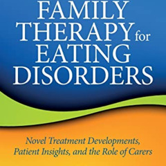 DOWNLOAD PDF 🗸 Innovations in Family Therapy for Eating Disorders: Novel Treatment D