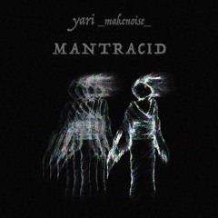 MANTRACID (UNMASTERED)