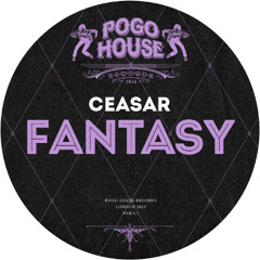 CEASAR - Fantasy [PHR517] Pogo House Rec