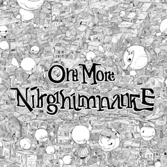 One more Nightmare [Free Download]