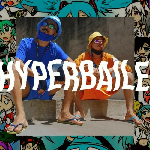 HYPERBAILE - ritimin kawaii ^v^
