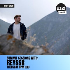 Summit Sessions with REYSSR Ep. 3