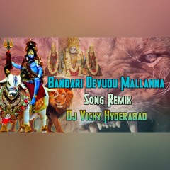 Bandaru Devudu Mallanna Song Remix Dj Vicky Hyd