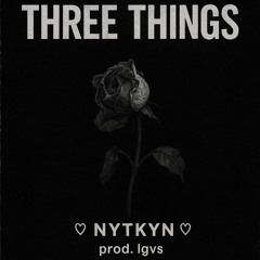 THREE THINGS (prod. lgvs) *DEMO*