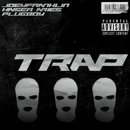 Trap feat. JOEY FRANKLIN & PLUGBOY