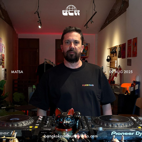 Matsa - 9th August 2025 | Bangkok Community Radio