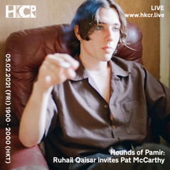 Hounds of Pamir: Ruhail Qaisar invites Pat McCarthy - 05/02/2021