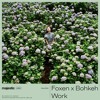 Foxen & Bohkeh - Work (majestic color) Foxen & Bohkeh - Work (majestic color)
