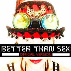 Better Than Sex (The Lockdown Version)