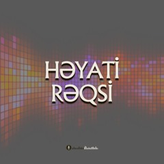 Həyati Rəqsi (Azərbaycan Milli Rəqsi)