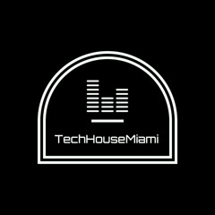 TechHouseMiami Mix 009 (Techneekz Guest Mix)