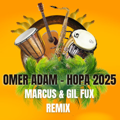 Omer Adam - Hopa 2025 - Marcus & Gil Fux Remix