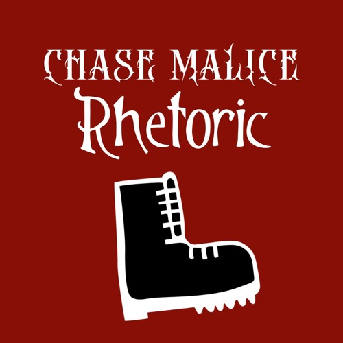Chase Malice - Rhetoric