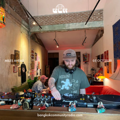 Miles Ahead - 5th October 2025 | Bangkok Community Radio