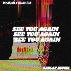 SEE YOU AGAIN (ARDLAP REMIX)