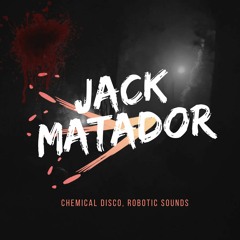 Chemical Disco, Robotic Sounds - Jack Matador