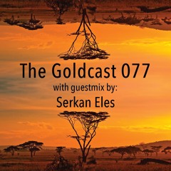 The Goldcast 077 (Jun 18, 2021) with guestmix by Serkan Eles