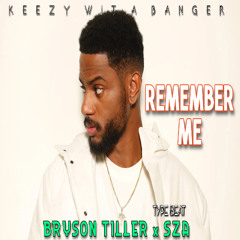 Remember Me (Bryson Tiller x SZA Type Beat)