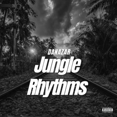 DANAZAR - Jungle Rhythms (FREE DOWNLOAD)