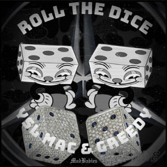 Roll the Dice ft. (Ggreedy700)