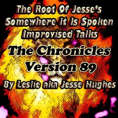 The Somewhere It Is Spoken Improvised Talk V89