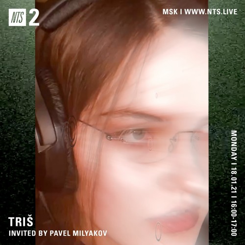 Triš 18.01.21 NTS mix