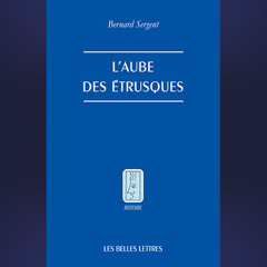 Bernard Sergent - L'Aube des Étrusques