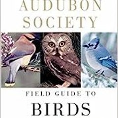 [Ebook] Reading National Audubon Society Field Guide to North American Birds: Eastern Region, Revise