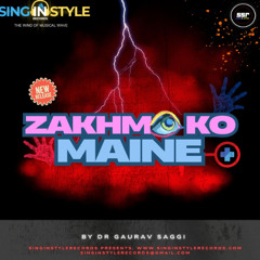 ZAKHMO KO MAINE //DR GAURAV SAGGI //SSR