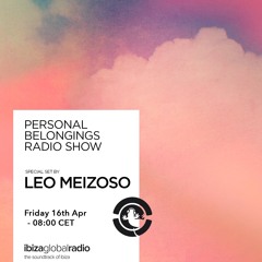 Personal Belongings Radioshow 20  @ Ibiza Global Radio Mixed By Leo Meizoso