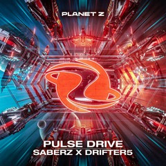 SaberZ X Drifter5 - Pulse Drive