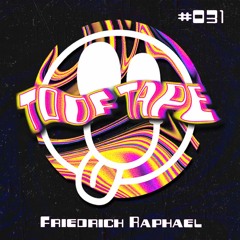 ToofTape #031 - Friedrich Raphael