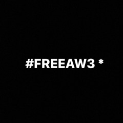 #FREEAW3 *
