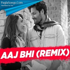 Aaj Bhi (Remix) - DJ NYK , Vishal Mishra