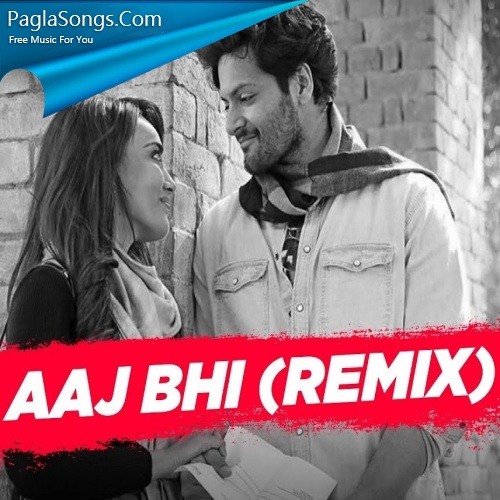 Aaj Bhi (Remix) - DJ NYK , Vishal Mishra