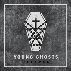 Young Ghosts - Relapse (MC MIX)