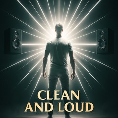 Clean & Loud