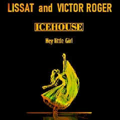 Lissat and Victor Roger feat. Icehouse - Hey Little Girl - Groovedit 2025