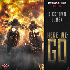 Kickdown X Lumex - Here We Go (M) radio mix